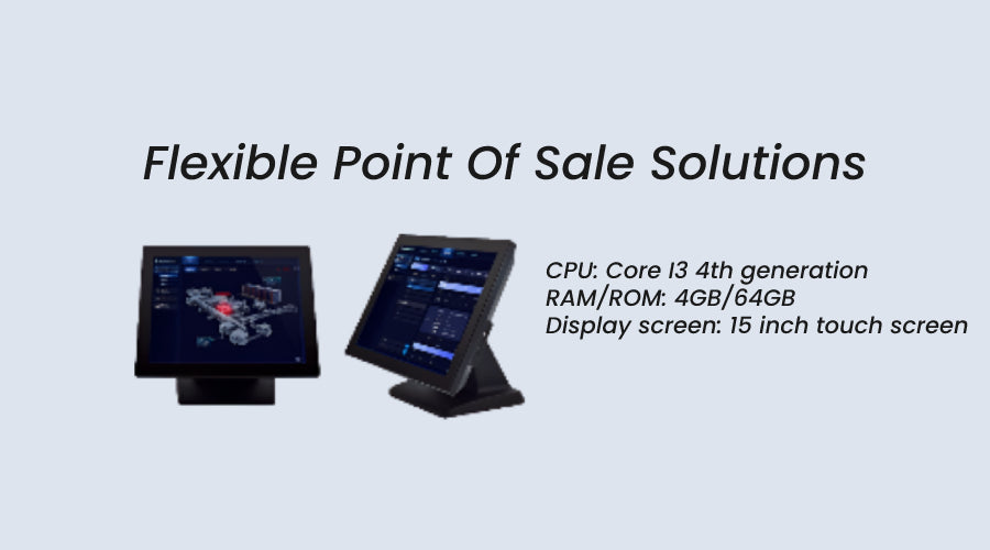 Flexible Point Of Sale Solutions