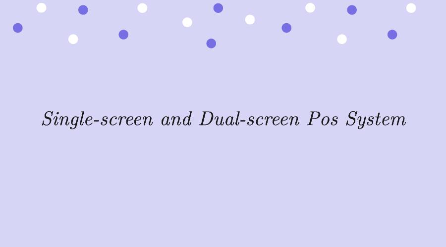 single-screen pos system
