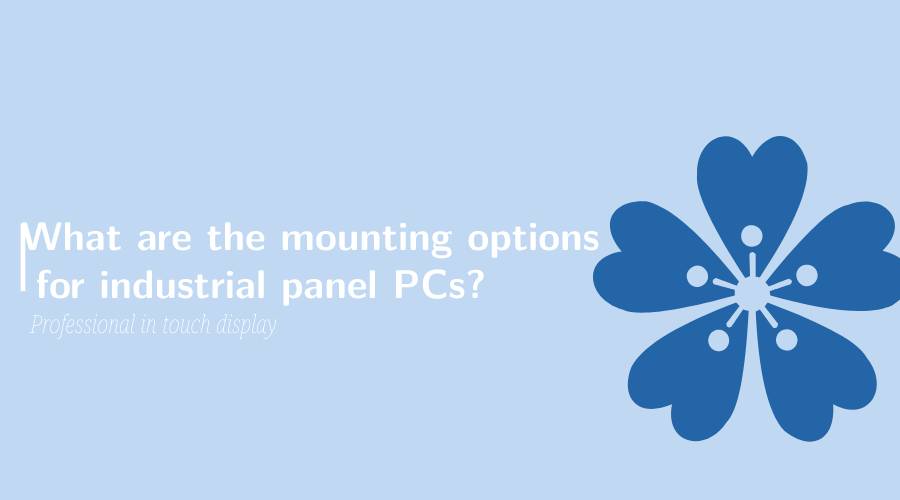 mounting options for industrial panel PCs