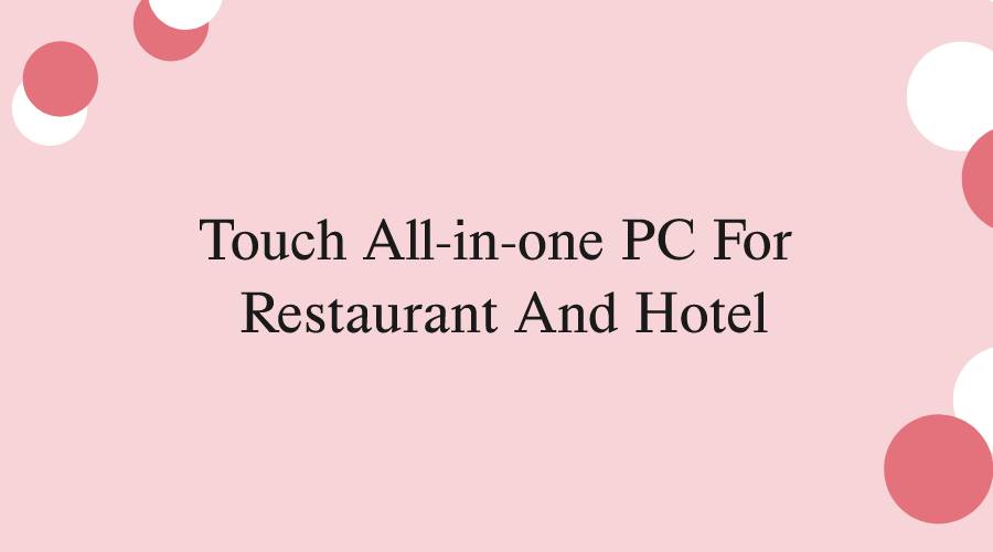 touch all in one pc
