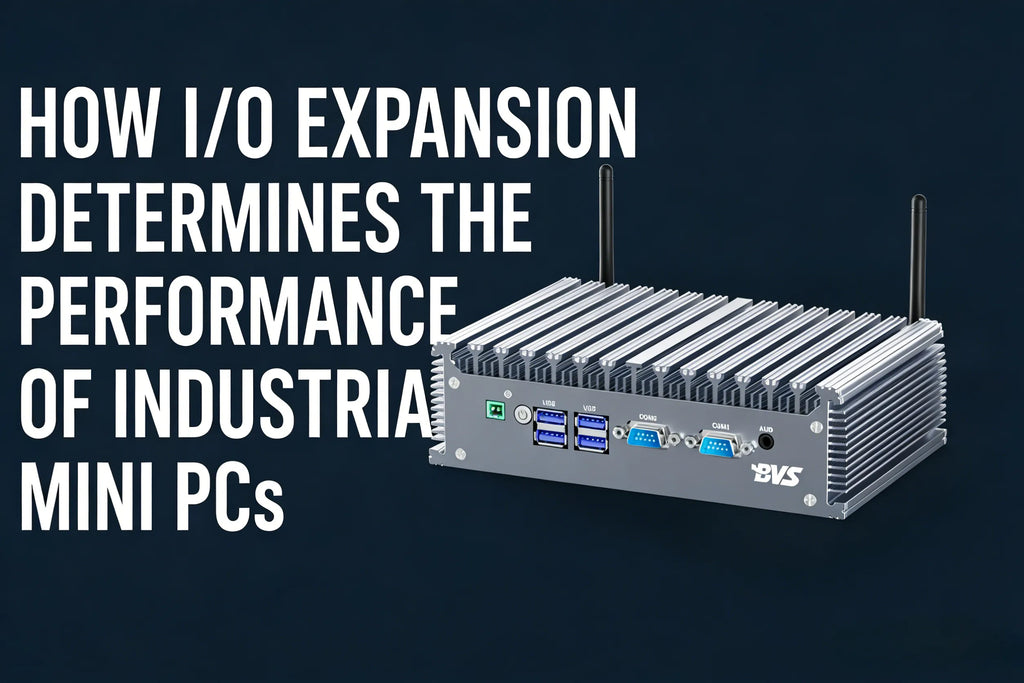 Mini Performance In Computer Science How I/O Expansion Determines the Performance of Industrial Mini PCs ...