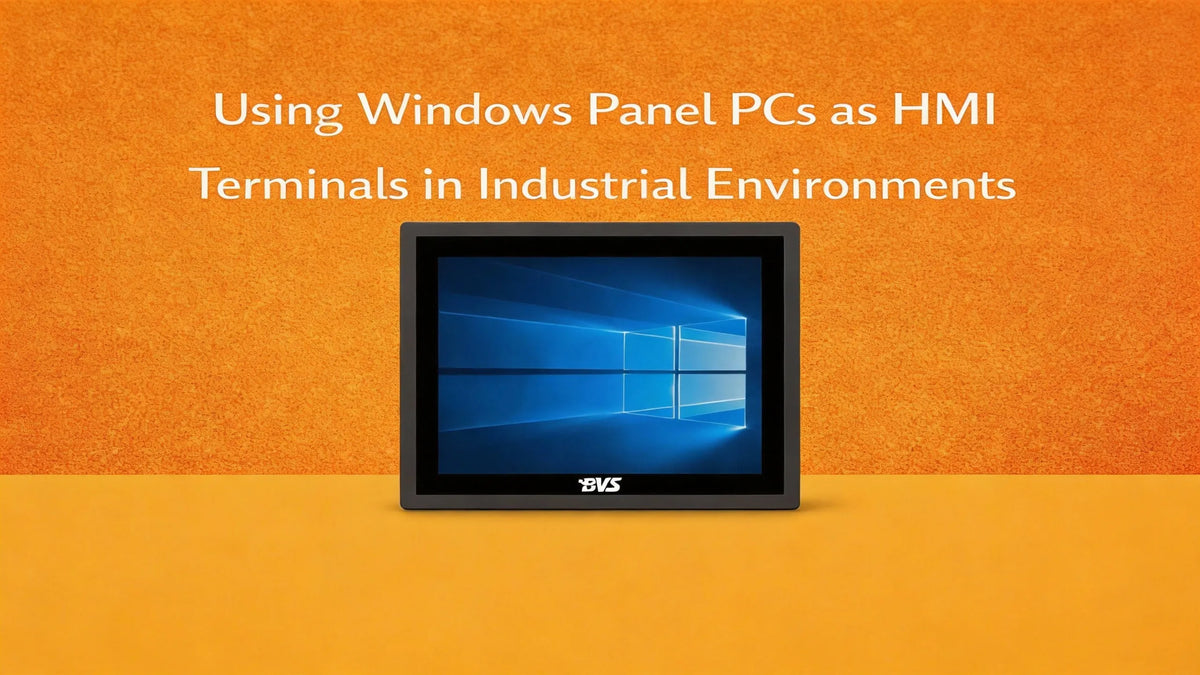 Using Windows Panel PCs as HMI Terminals in Industrial Environments ...