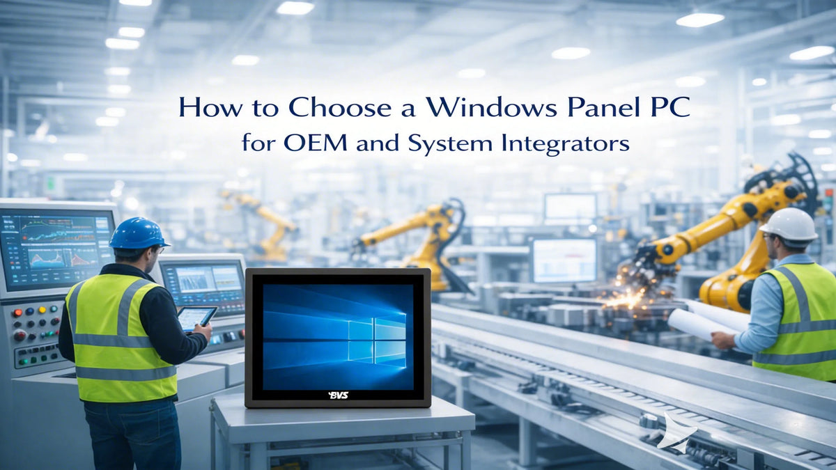 What to Consider When Selecting a Windows Panel PC Manufacture – BVSLCD