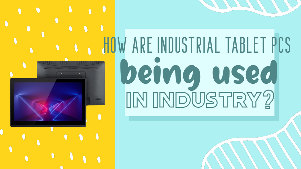 How are industrial tablet PCs being used in industry?