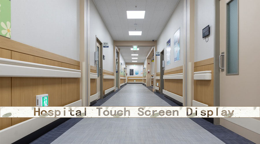 hospital touch screen display