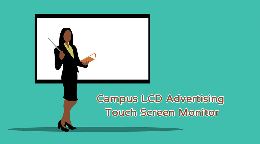 Campus LCD Advertising Touch Screen Monitor